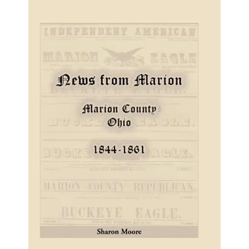 News from Marion: Marion County, Ohio, 1844-1861