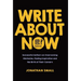 Write About Now: Successful Authors on Overcoming Obstacles, Finding Inspiration and the Birth of Their Careers