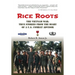 Rice Roots: The Vietnam War: True Stories from the Diary of a U.S. Combat Advisor