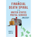 The Financial Death Spiral of the United States Postal Service ...Unless?