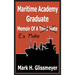 Maritime Academy Graduate: Memoir Of A Third Mate