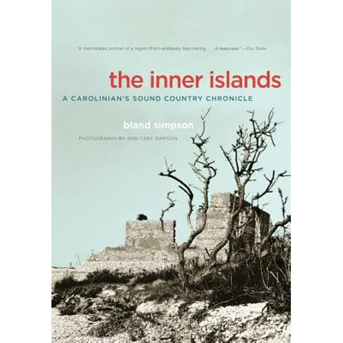 The Inner Islands: A Carolinian's Sound Country Chronicle
