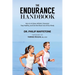 The Endurance Handbook: How to Achieve Athletic Potential, Stay Healthy, and Get the Most Out of Your Body