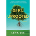 Girl Uprooted: A Memoir