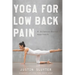 Yoga For Low Back Pain: A Science-Based Approach