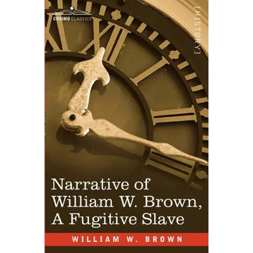 Narrative of William W. Brown, a Fugitive Slave