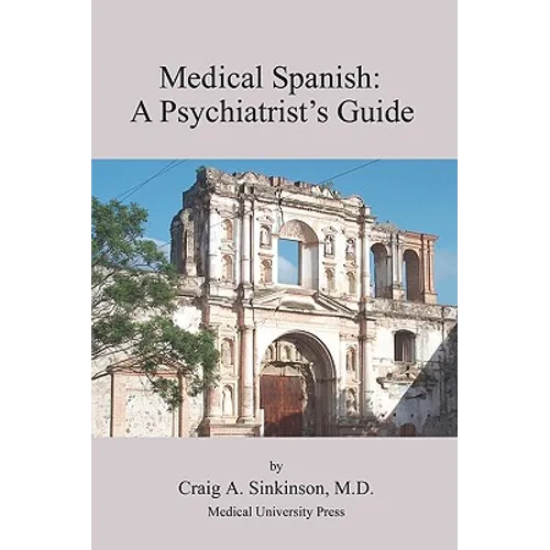 Medical Spanish: A Psychiatrist's Guide