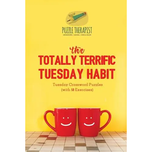 The Totally Terrific Tuesday Habit Tuesday Crossword Puzzles (with 50 Exercises)