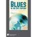 Blues in the 21st Century: Myth, Self-Expression and Trans-Culturalism