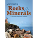 Michigan Rocks & Minerals: A Field Guide to the Great Lake State
