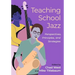 Teaching School Jazz: Perspectives, Principles, and Strategies