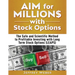 AIM for Millions with Stock Options: The Safe and Scientific Method to Profitable Investing with Long Term Stock Options (LEAPS)