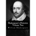 Shakespeare's Histories: Volume Two: (King Henry VI: Part 1, Part 2, Part 3)
