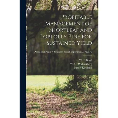 Profitable Management of Shortleaf and Loblolly Pine for Sustained Yield; no.70