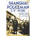 Shanghai Policeman: With a New Foreword by Robert Bickers