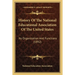 History Of The National Educational Association Of The United States: Its Organization And Functions (1892)