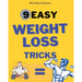 9 Easy Weightloss Tricks