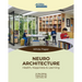 Neuroarchitecture: Health, Happiness & Learning