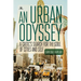 An Urban Odyssey: A Critic's Search for the Soul of Cities and Self