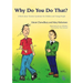Why Do You Do That?: A Book about Tourette Syndrome for Children and Young People