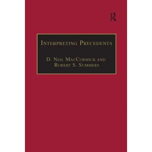 Interpreting Precedents: A Comparative Study