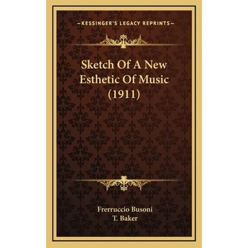 Sketch Of A New Esthetic Of Music (1911)