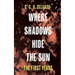 Where Shadows Hide the Sun, the First Years