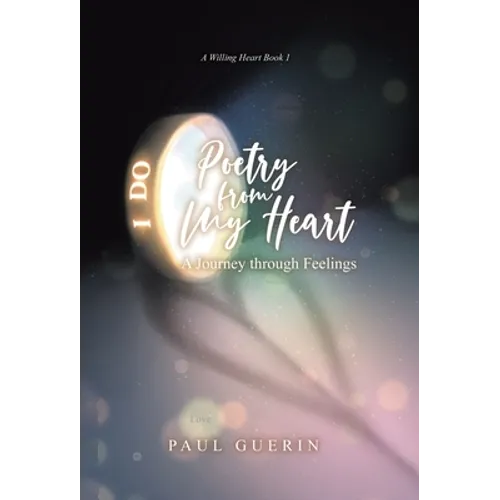 Poetry from My Heart: A Journey through Feelings