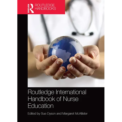 Routledge International Handbook of Nurse Education