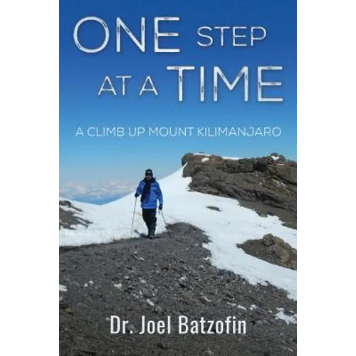 One Step at a Time: A Climb Up Mount Kilimanjaro