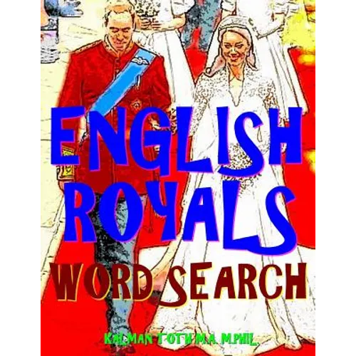 English Royals Word Search: 133 King Size Print Entertaining Themed Puzzles
