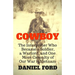 Cowboy: The Interpreter Who Became a Soldier, a Warlord, and One More Casualty of Our War in Vietnam