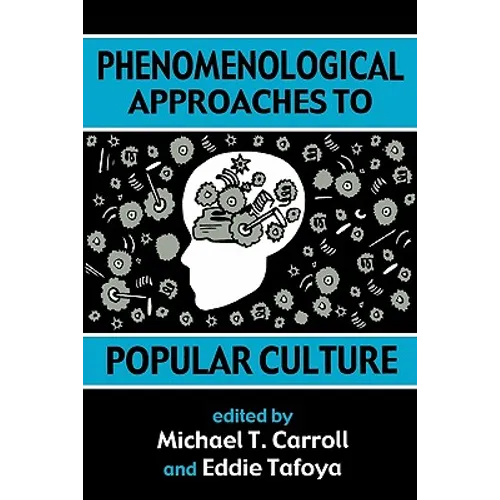 Phenomenological Approaches to Popular Culture