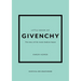 Little Book of Givenchy: The Story of the Iconic Fashion House