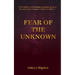Fear of the Unknown: Learning to laugh at the beauty of pain