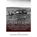 The Dust Bowl: The History and Legacy of the Most Notorious Drought in American History