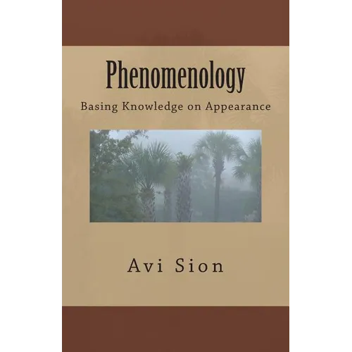 Phenomenology: Basing Knowledge on Appearance