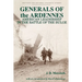 Generals of the Ardennes: American Leadership in the Battle of the Bulge