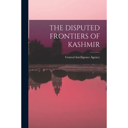 The Disputed Frontiers of Kashmir