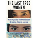 The Last Free Women: A Daring Escape from Afghanistan and Coming of Age in America