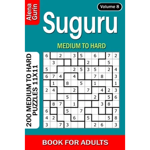 Suguru puzzle book for Adults: 200 Medium to Hard Puzzles 11x11 (Volume 8)