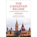 The Canadian Regime: An Introduction to Parliamentary Government in Canada, Seventh Edition