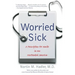 Worried Sick: A Prescription for Health in an Overtreated America