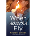 When Sparks Fly: An absolutely addictive lesbian romance novel