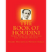 The Book of Houdini: Three Works on The Magical Life of Harry Houdini