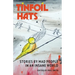 Tinfoil Hats: Stories by Mad People in an Insane World