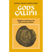 God's Caliph: Religious Authority in the First Centuries of Islam