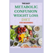 The Easy Metabolic Confusion Weight Loss Diet for Beginners: 40+ Fresh And Healthy Recipes To Lose Weight Naturally
