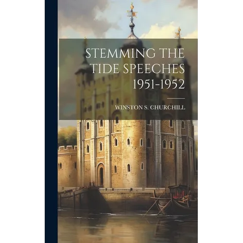 Stemming the Tide Speeches 1951-1952
