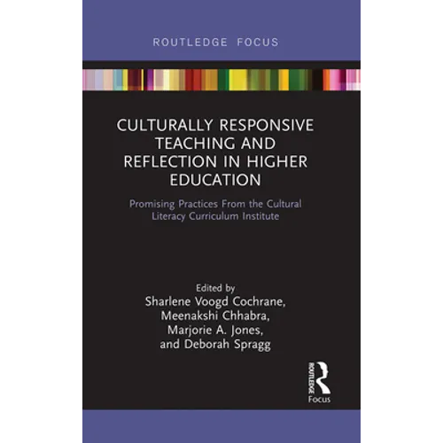 Culturally Responsive Teaching and Reflection in Higher Education: Promising Practices From the Cultural Literacy Curriculum Institute